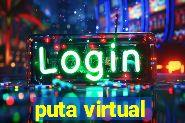 puta virtual